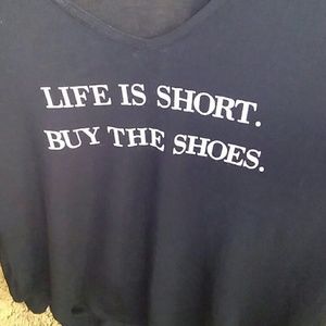 EUC Life Is Short. Buy The Shoes. Black tshirt.